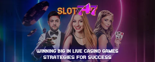 Winning Big in Live Casino Games: Strategies for Success